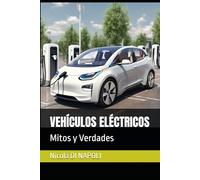 VEHÍCULOS ELÉCTRICOS: Mitos y Verdades