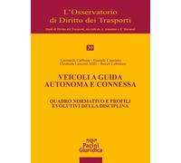Veicoli a guida autonoma e connessa. Quadro normativo e profili e