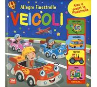 Veicoli. Allegre finestrelle. Ediz. a colori