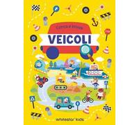 Veicoli. Cerca e trova. Ediz. a colori