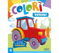 Veicoli. Colorì. Ediz. illustrata
