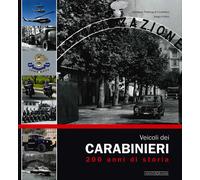 Veicoli dei carabinieri. 200 anni di storia - Thellung Giuseppe, Puttini Sergio