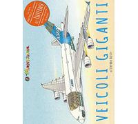 Veicoli giganti: 1 – Ediz. illustrata – Touring Editore