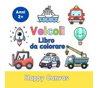 Veicoli - Libro da colorare per bambini: 35 Pagine da Colorare CARINE e DIVERTENTI