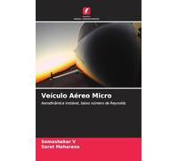 Veículo Aéreo Micro: Aerodinâmica instável, baixo número de Reynolds