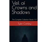 Veil of Crowns and Shadows: The Complete Collection (Books I-V)