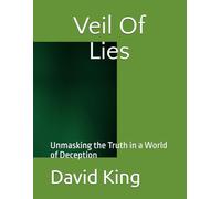 Veil Of Lies: Unmasking the Truth in a World of Deception