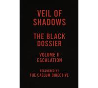 Veil of Shadows - The Black Dossier: Volume II