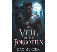 Veil of the Forgotten: A Dark Erotic MM Werewolf Shifter Romance