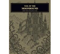 Veil of the Moonbound: A Mythic Gothic Coloring Book for Adults