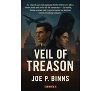 Veil of Treason: An edge-of-your-seat espionage thriller of betrayed allies, stolen drone tech and a US-UK conspiracy - CIA vs MI6, double-crosses, ... the Architect before everything collapses.