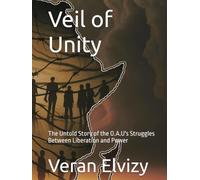Veil of Unity: The Untold Story of the O.A.U's Struggles Between Liberation and Power