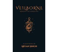 Veilborne, Volume 1: Beneath the Unseen Sky (Light Novel): 2
