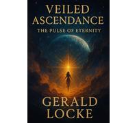 Veiled Ascendance: The Pulse of Eternity