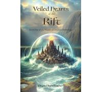 Veiled Hearts of the Rift: Book One of the Stones of Creation Anthology