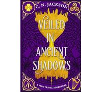 Veiled in Ancient Shadows: An Historical Time Travel Adventure: 4