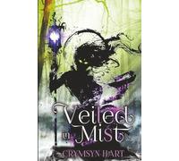 Veiled in Mist: A Forest of Bones Novel