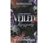 Veiled Obsessions: A twisted why choose dark romance