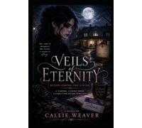 Veils of Eternity: Blood Among the Living