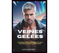 Veines Gelées: Une romance captive à combustion lente sur la survie dans l'Arctique et le désir interdit