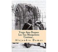 Veinte Años Despues Los Tres Mosqueteros Continua (Spanish) Edition