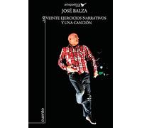 Veinte ejercicios narrativos y una cancion