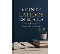 VEINTE LATIDOS EN EL AULA: Frase sobre la docencia.