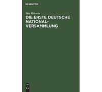 Veit Valentin Die Erste Deutsche Nationalversammlung (Copertina rigida)