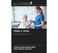 Vejez y retos: Aceptar la realidad de la vida