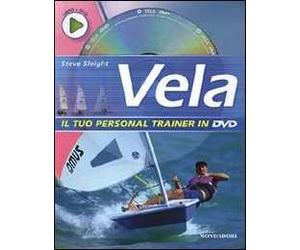 Vela. Ediz. illustrata. Con DVD