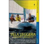 Vela leggera. Tecniche e sensazioni. Ediz. illustrata