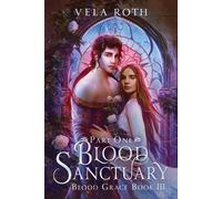 Vela Roth Blood Sanctuary Part One (Tascabile) Blood Grace
