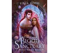 Vela Roth Blood Sanctuary Part Two (Tascabile) Blood Grace