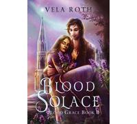 Vela Roth Blood Solace (Tascabile) Blood Grace