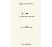 Velaria: La città che aveva fretta