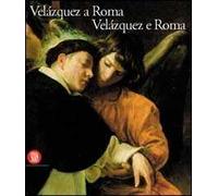 Velazquez a Roma. Velazquez e Roma