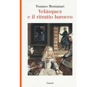 Velazquez e il ritratto barocco - Montanari Tomaso