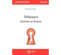 Velázquez: Histoire et fiction