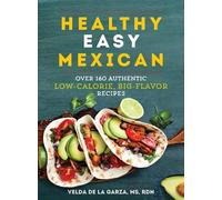 Velda De la Garza Healthy Easy Mexican (Tascabile)