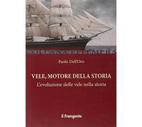 Vele, motore della storia. L'evoluzione delle vele nella storia