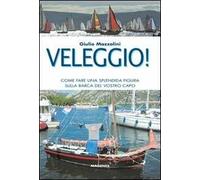 Veleggio! Come fare una splendida figura sulla barca del vostro capo