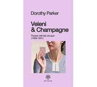 Veleni & champagne. Poesie dell’età del jazz (1926-1931)