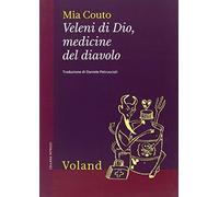 Veleni di Dio, medicine del diavolo
