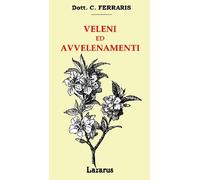 Veleni ed Avvelenamenti (Rist. Anastatica 1897)