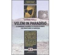 Veleni in paradiso. La sindrome di Quirra e le polveri di morte che minacciano la Sardegna