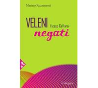 Veleni negati. Il caso Caffaro
