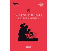 Veleni, pugnali e altre amenità