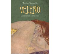 Veleno. Klimt tra eros e mistero - Gianquitto Massimo