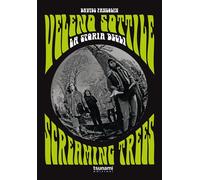 Pansolin Davide – Veleno sottile. La storia degli Screaming Trees
