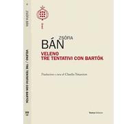 Veleno. Tre tentativi con Bartok